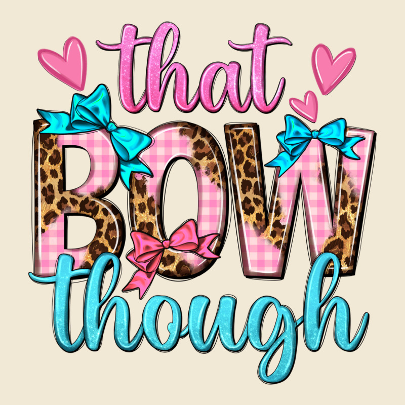 That Bow Though Premium Tee by texasbilliewilder | Teevron