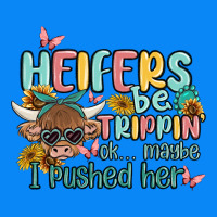 Heifers Be Trippin' Zipper Hoodie | Teevron