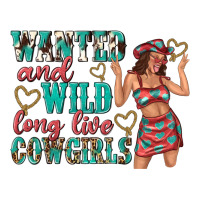 Wanted And Wild Long Live Cowgirls Premium Tee | Teevron