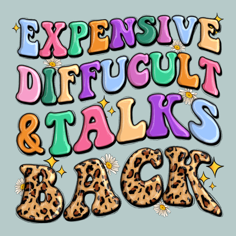 Expensive Diffucult And Talks Back Heavy Core Tee by MaliasSmallBusiness | Teevron