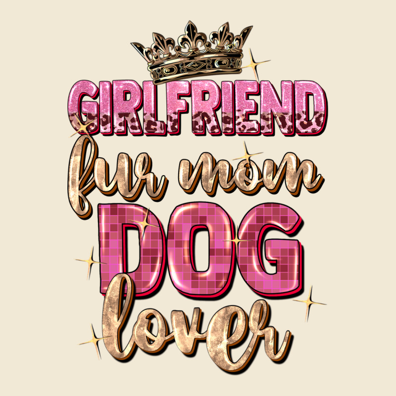 Girlfriend  Fur Mom Dog Lover Premium Tee by Zillion Design Studio | Teevron