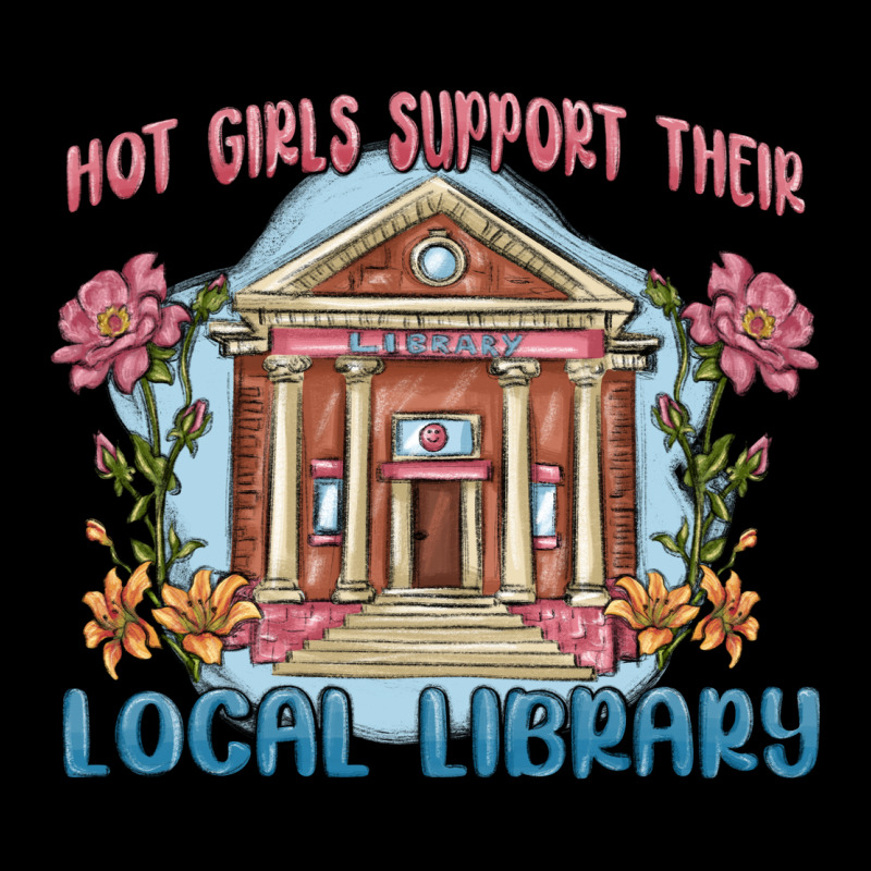 Hot Girls Support Their Local Library Heavy Core Tee by MaliasSmallBusiness | Teevron