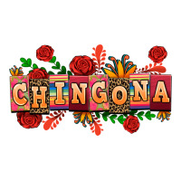 chingona | Teevron