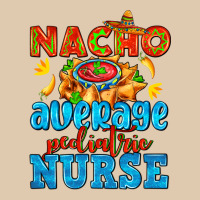 Nacho Average Pediatric Nurse   With Nacho Heavyweight Sweatshirt | Teevron