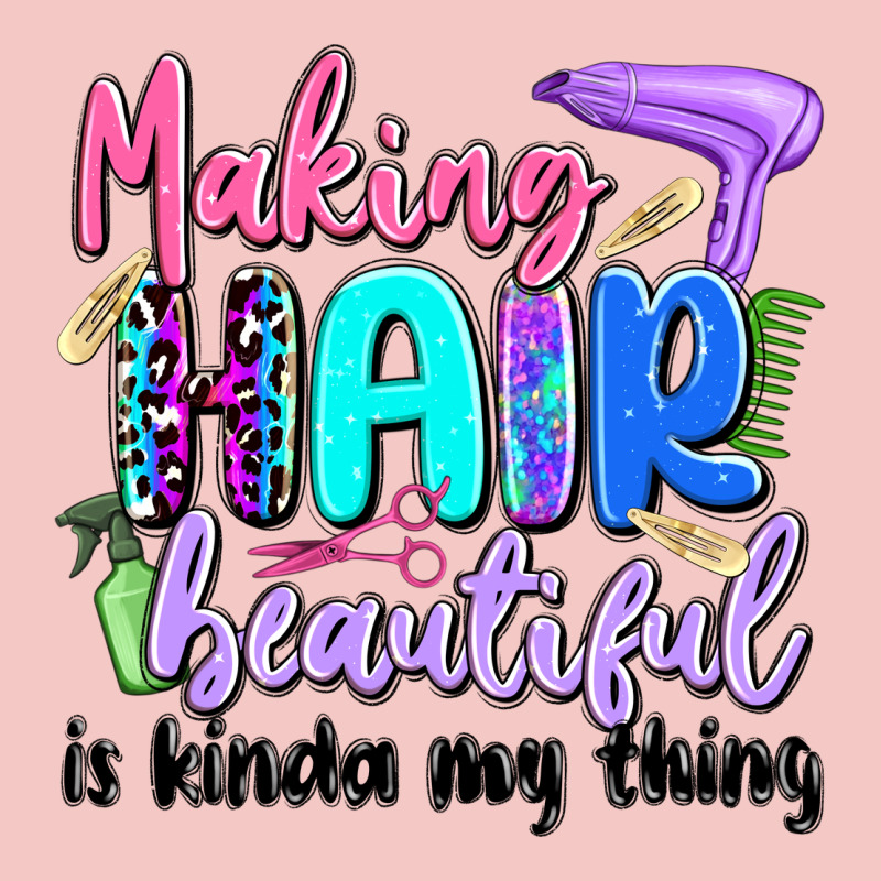 Making Hair Beautiful Is Kinda My Thing Urban Heavy Tee by Artiststas | Teevron