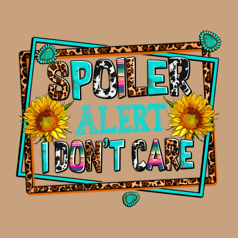 Spoiler Alert I Dont Care Vintage Tee by AdoDesignShop | Teevron