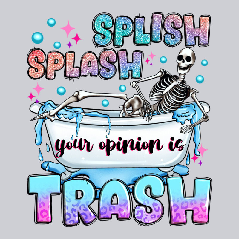 Splish Splash Your Opinion Is Trash Heavyweight Sweatshirt by JahusDesignShop | Teevron