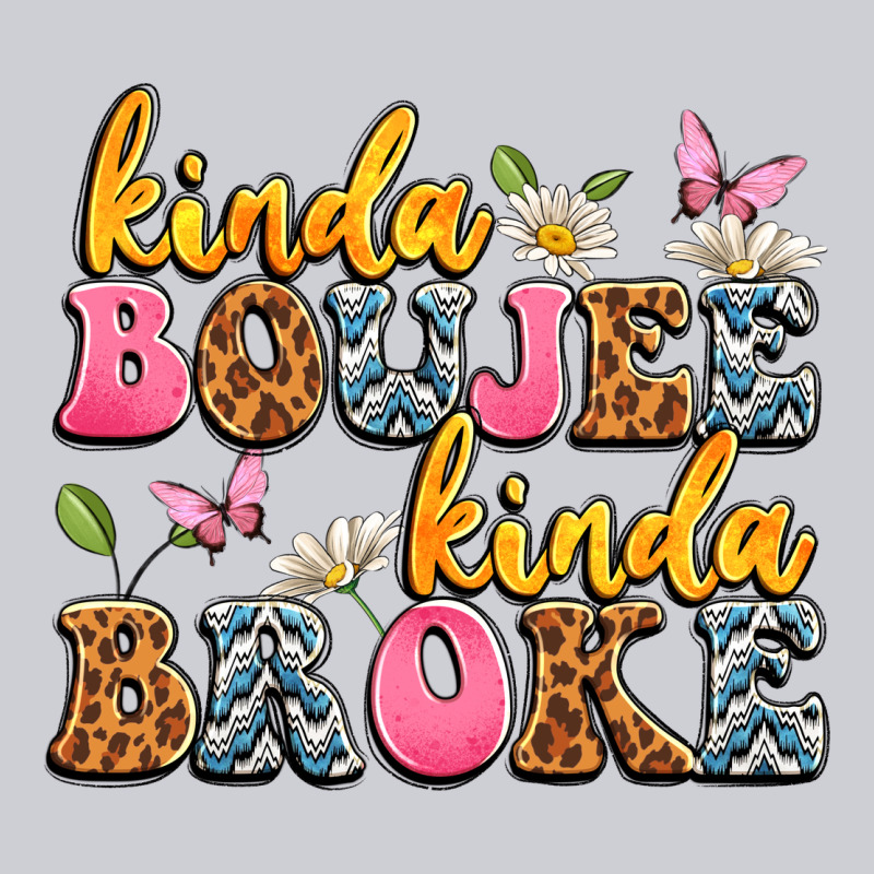 Kinda Boujee Kinda Broke Heavyweight Sweatshirt by JahusDesignShop | Teevron
