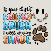 If You Dont Brushy Brush I Will Shavey Shave Heavy Core Tee | Teevron