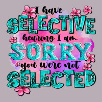 ı Have Selective Hearing ı Am Sorry You Were Not Vintage Tee | Teevron
