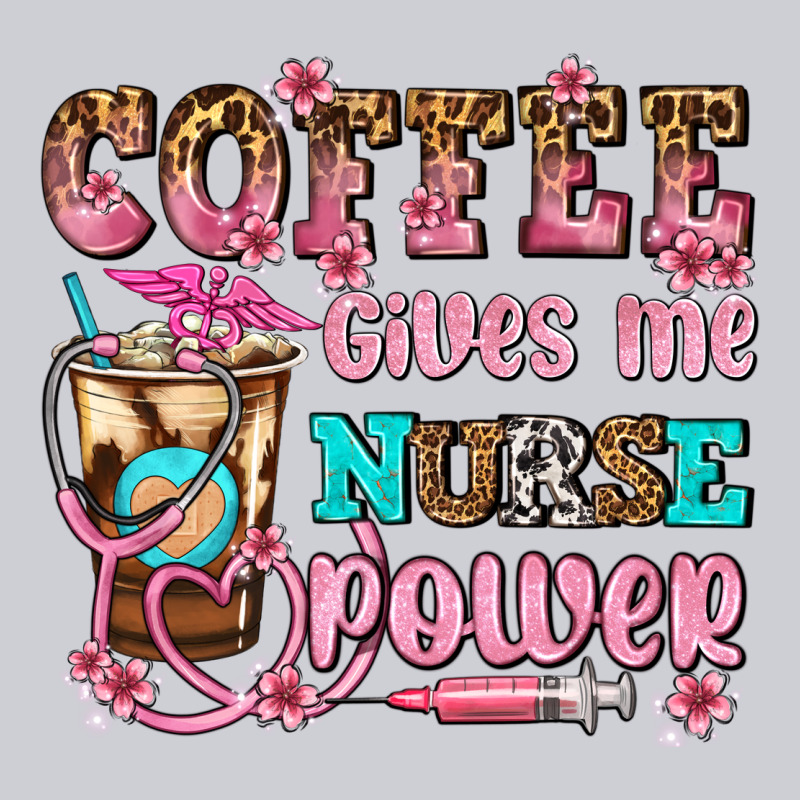 Coffee Gives Me Nurse Power Classic Tee by AdoDesignShop | Teevron
