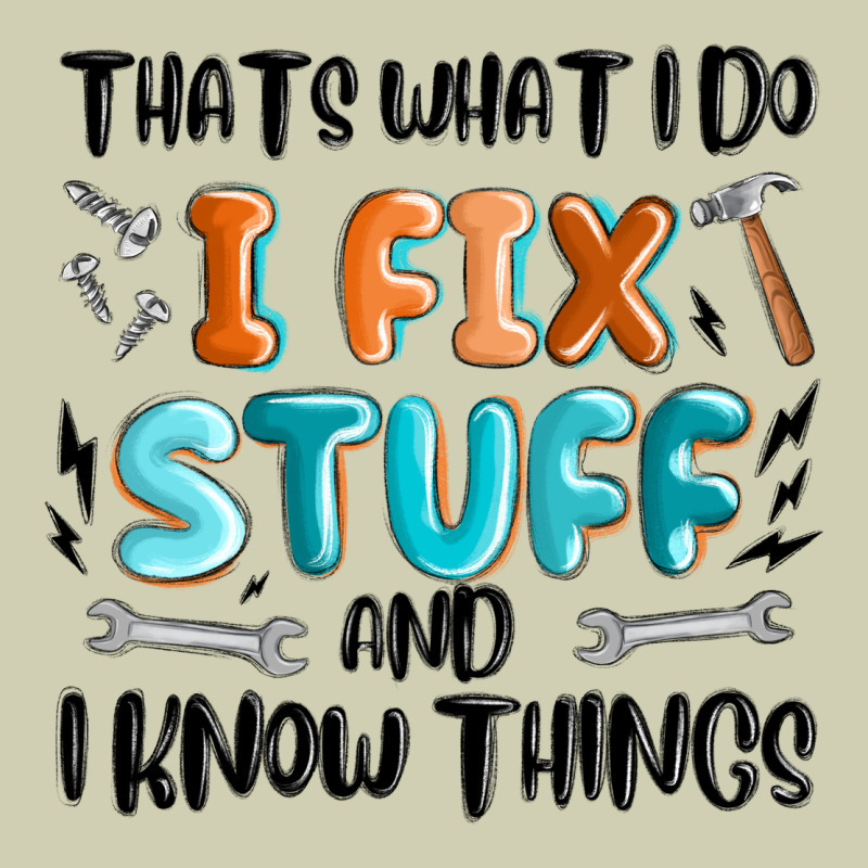 Thats What I Do I Fix Stuff And I Know Things Heavy Core Tee by MaliasSmallBusiness | Teevron