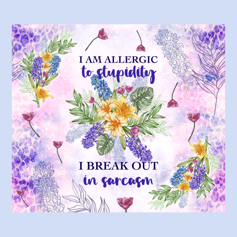 I Am Allergic To Stupidity Urban Hoodie by TumblerDesignByShophia | Teevron