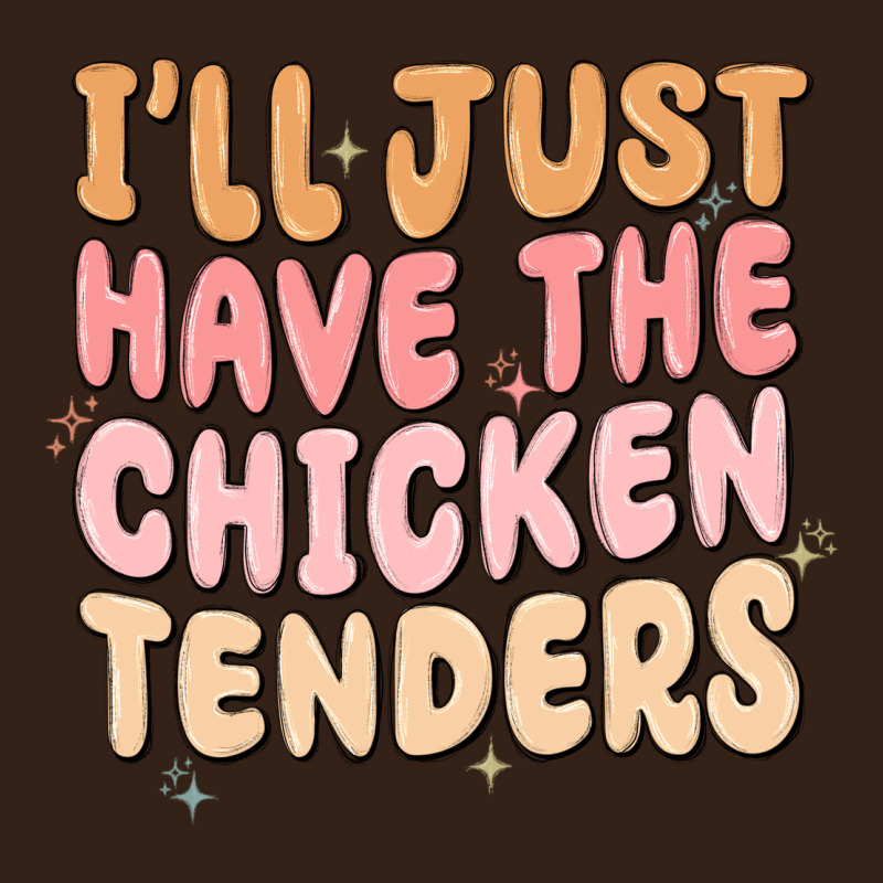 I'll Just Have The Chicken Tenders Heavy Core Tee by MaliasSmallBusiness | Teevron