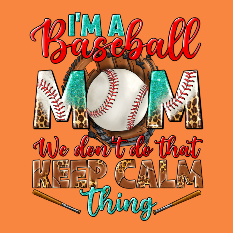 I'm A Baseball Mom We Don't Do That Premium Sweatshirt by BundleAndBundleShop | Teevron
