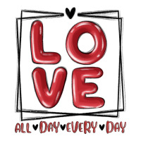 love all day every day | Teevron