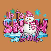 Up To Snow Good Pink Christmas Winter Snowman Heavyweight Hoodie | Teevron