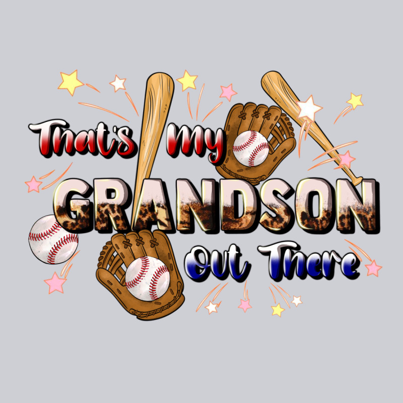 That's My Grandson Out There Baseball Heavyweight Sweatshirt by JahusDesignShop | Teevron