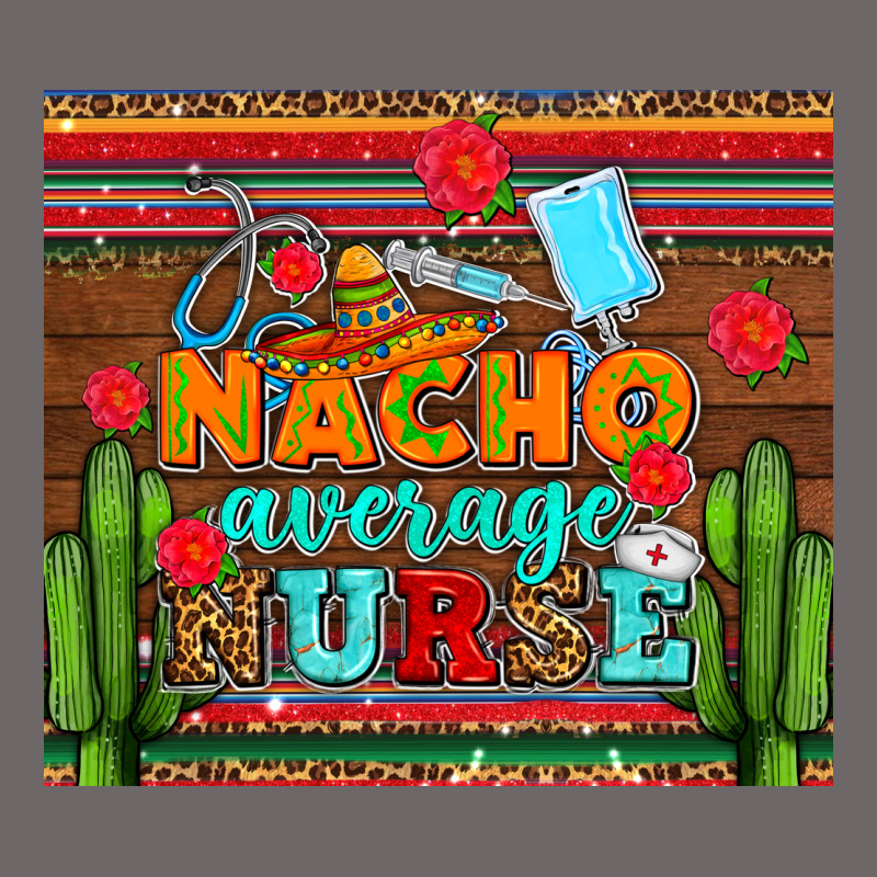 Nacho Average Nurse With Roses Classic Tee by AdoDesignShop | Teevron