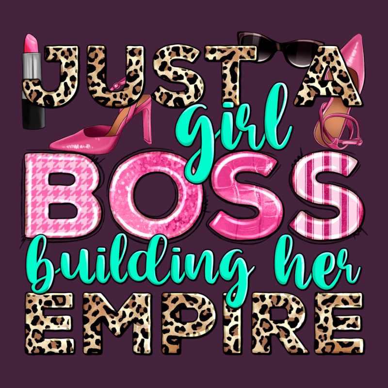 Just A Girl Boss Building Her Empire Premium Tee by texasbilliewilder | Teevron