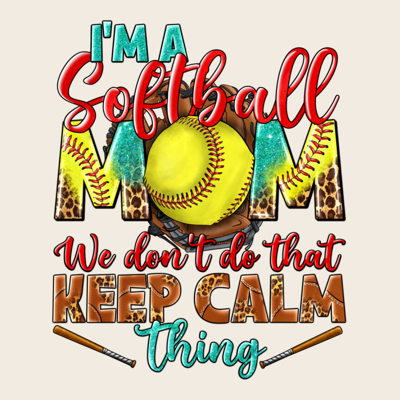 I'm A Softball Mom We Don't Do That Keep Calm Premium Sweatshirt by BundleAndBundleShop | Teevron