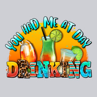 You  Had Me At Day Drınkıng Heavyweight Sweatshirt | Teevron