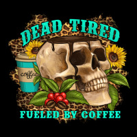 Dead Tired Fueled By Coffee Heavy Core Tee | Teevron