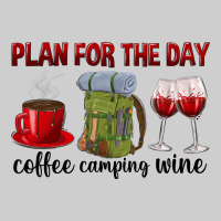 Plan For The Day Coffee Camping Wine Premium Tee | Teevron