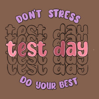 Dont Stress Test Day Do Your Best Zipper Hoodie | Teevron
