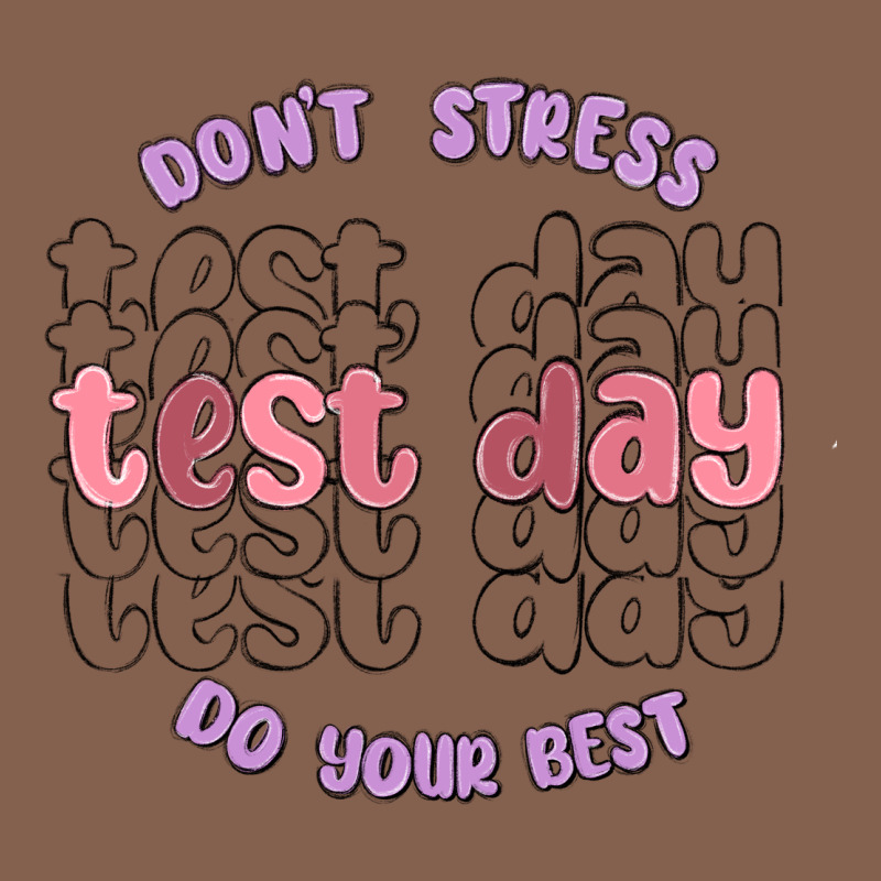 Dont Stress Test Day Do Your Best Zipper Hoodie by MaliasSmallBusiness | Teevron