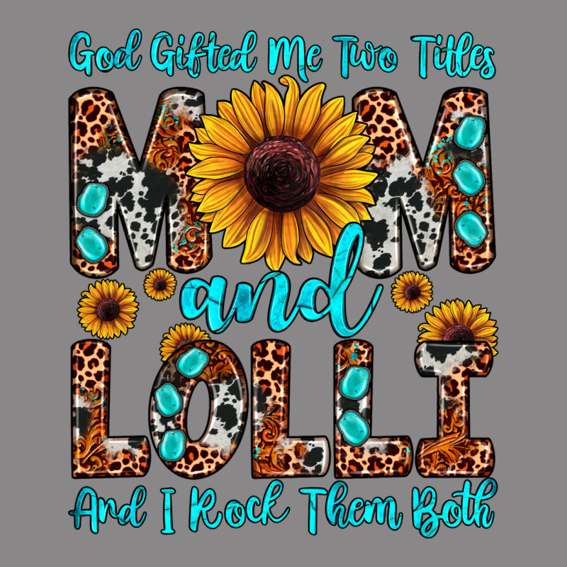 God Gifted Me Two Titles Mom And Lolli  And I Rock Vintage Tee by JahusDesignShop | Teevron