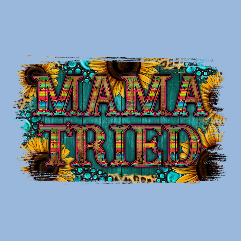 Mama Tried Premium Hoodie by Bettercallsaul | Teevron