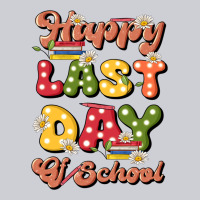 Happy Last Day Of School Heavyweight Sweatshirt | Teevron