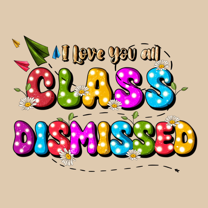 I Love You All Class Dismissed Heavyweight Sweatshirt by JahusDesignShop | Teevron