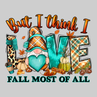 But I Think I Love Fall Most Of All Gnome Premium Tee | Teevron