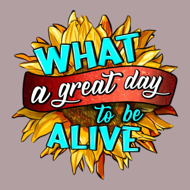 What A Great Day To Be Alive Vintage Hoodie by HRA Design Shop | Teevron