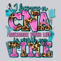 I Became A Cna Because Your Life Is Worth My Time Heavyweight Sweatshirt | Teevron