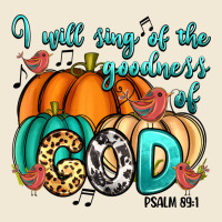I Will Sing Of The Goodness Of God Psalm 89:1 Premium Tee | Teevron