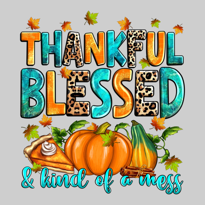 Thankful Blessed And Kind Of A Mess Premium Tee by RanaPortraitStore | Teevron