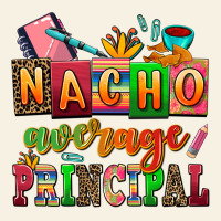 Nacho Average Principal Vintage Tee | Teevron
