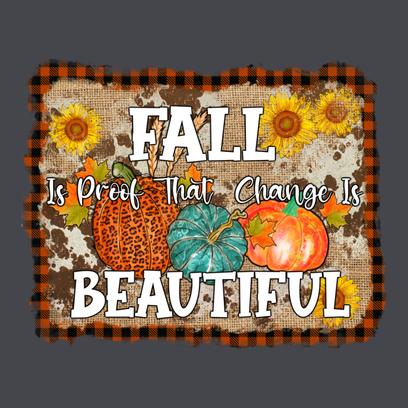 Fall Is Proof That Change Is Beautiful Long Sleeve Tee by AdoDesignShop | Teevron