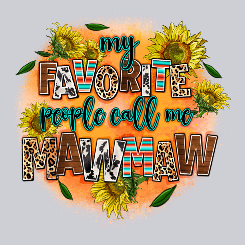 My Favorite People Call Me Mawmaw Heavyweight Sweatshirt by AdoDesignShop | Teevron