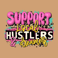 Support Local Hustlers And Dreamers Vintage Tee | Teevron
