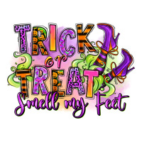 Trick Or Treat Smell My Feet Premium Tee | Teevron