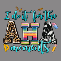 I Do It For The Aha Moments Vintage Tee | Teevron