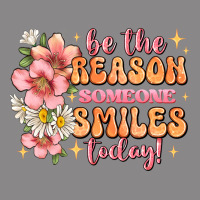 Be The Reason Someone Smiles Today Vintage Tee | Teevron