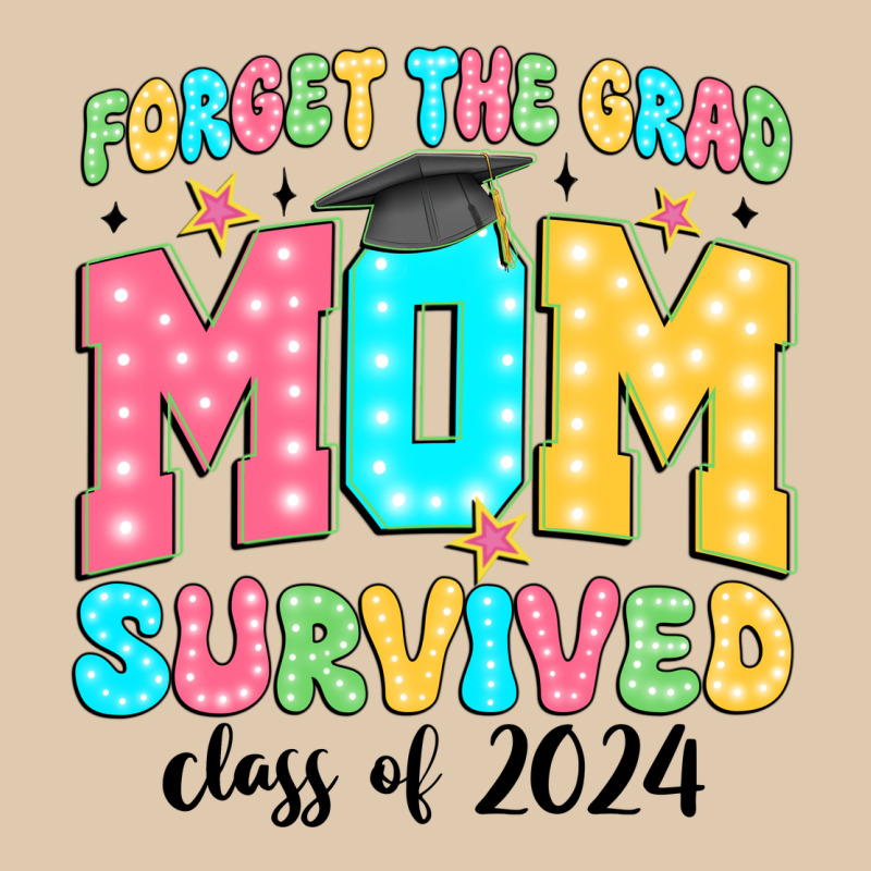 Forget The Grad Mom Survived Class Of 2024 Heavyweight Sweatshirt by JahusDesignShop | Teevron