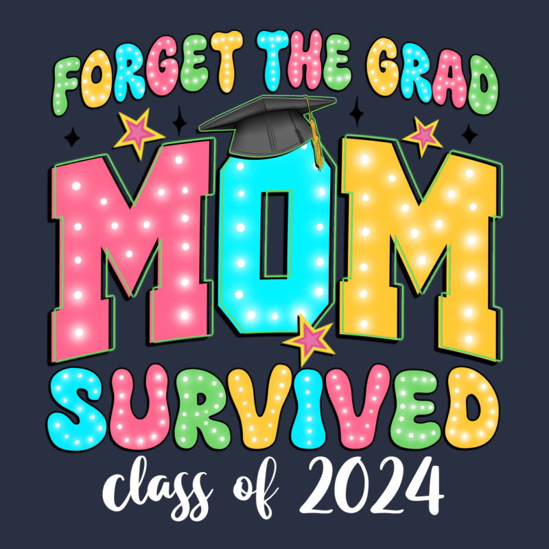 Forget The Grad Mom Survived Class Of 2024 Heavyweight Sweatshirt by JahusDesignShop | Teevron