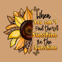 When You Can't Find The Sunshine Be The Sunshine Vintage Tee | Teevron