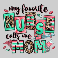 My Favorite Nurse Calls Me Mom Premium Tee | Teevron